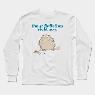 Catnip Cat So Fluffed Up Shirt Long Sleeve T-Shirt